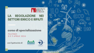 Patrocinio Corso di specializzazione sulla regolazione nei settori idrico e rifiuti